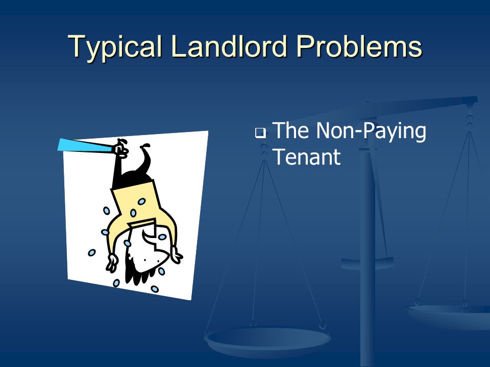 Typical Landlord Problems The Non-Paying Tenant