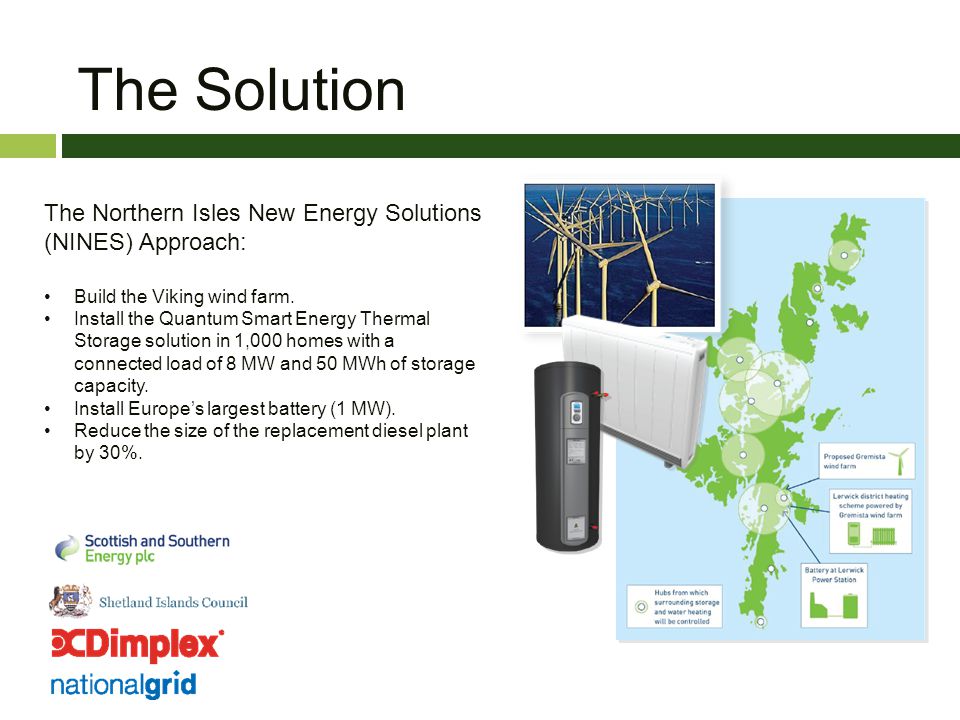 The Northern Isles New Energy Solutions (NINES) Approach: Build the Viking wind farm.