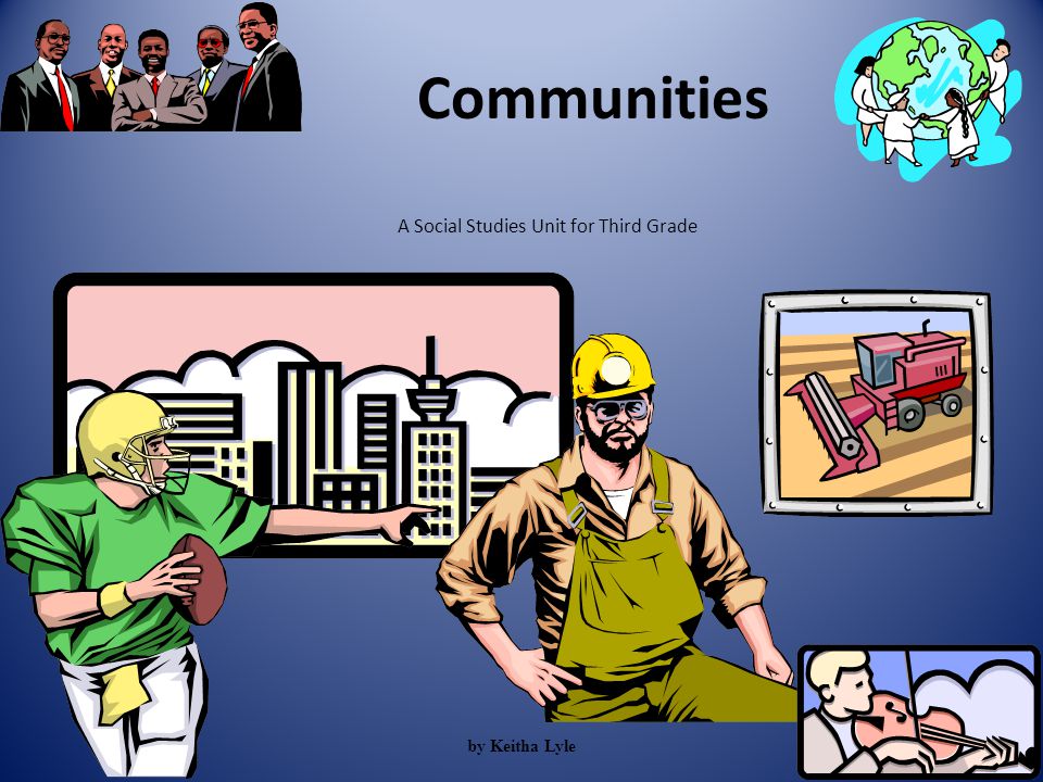 Communities A Social Studies Unit for Third Grade by Keitha Lyle1