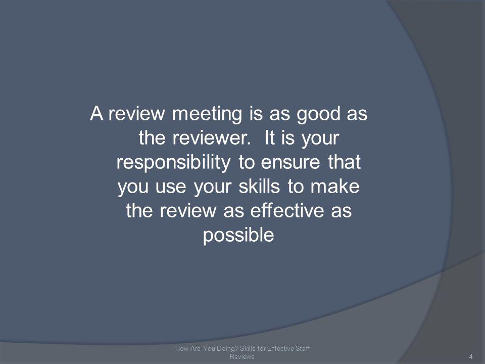A review meeting is as good as the reviewer.