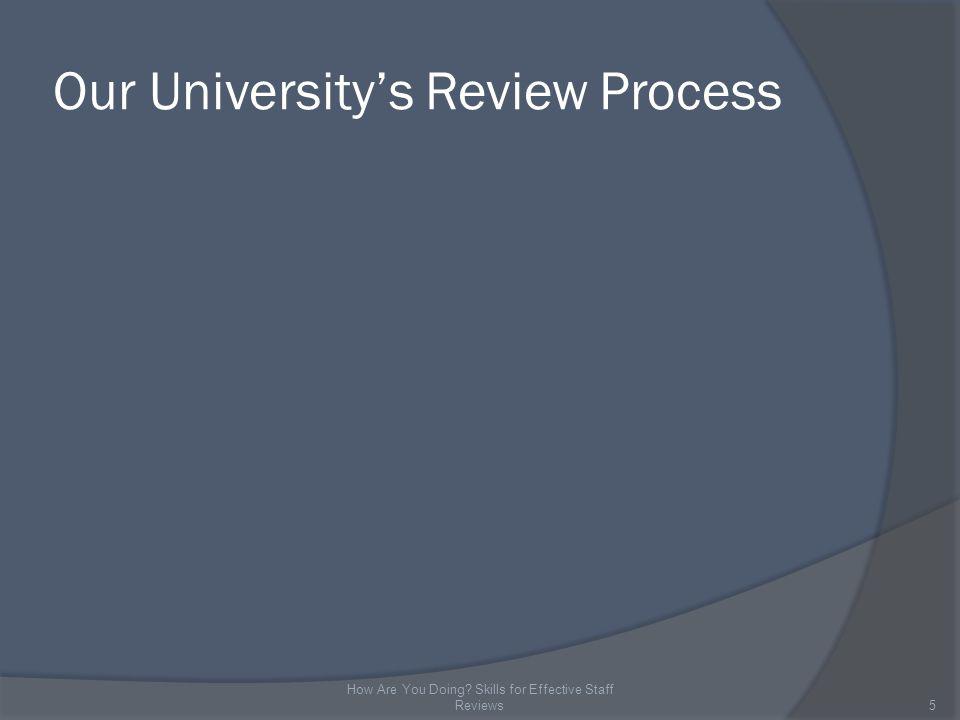 Our Universitys Review Process 5 How Are You Doing Skills for Effective Staff Reviews