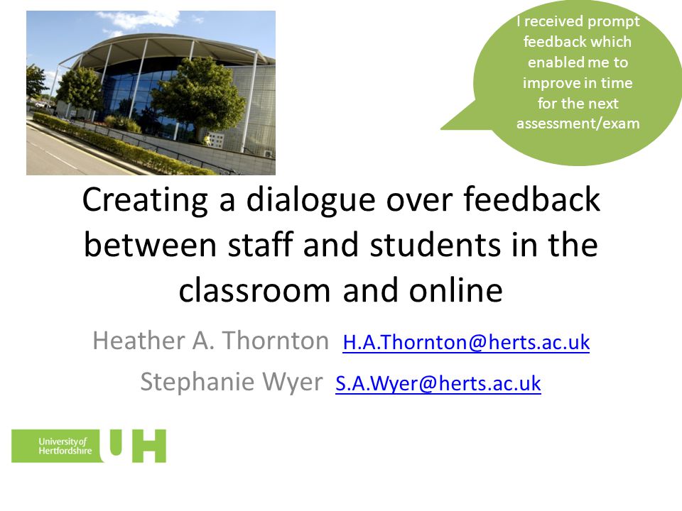 Creating a dialogue over feedback between staff and students in the classroom and online Heather A.