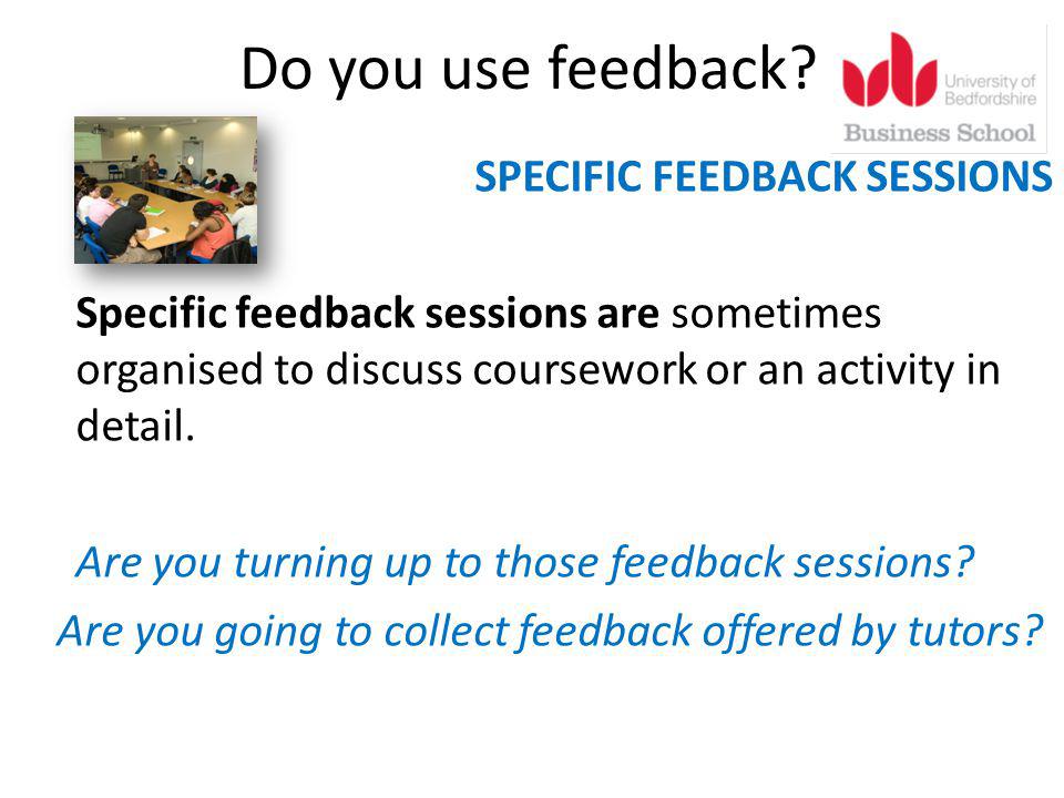 Do you use feedback.