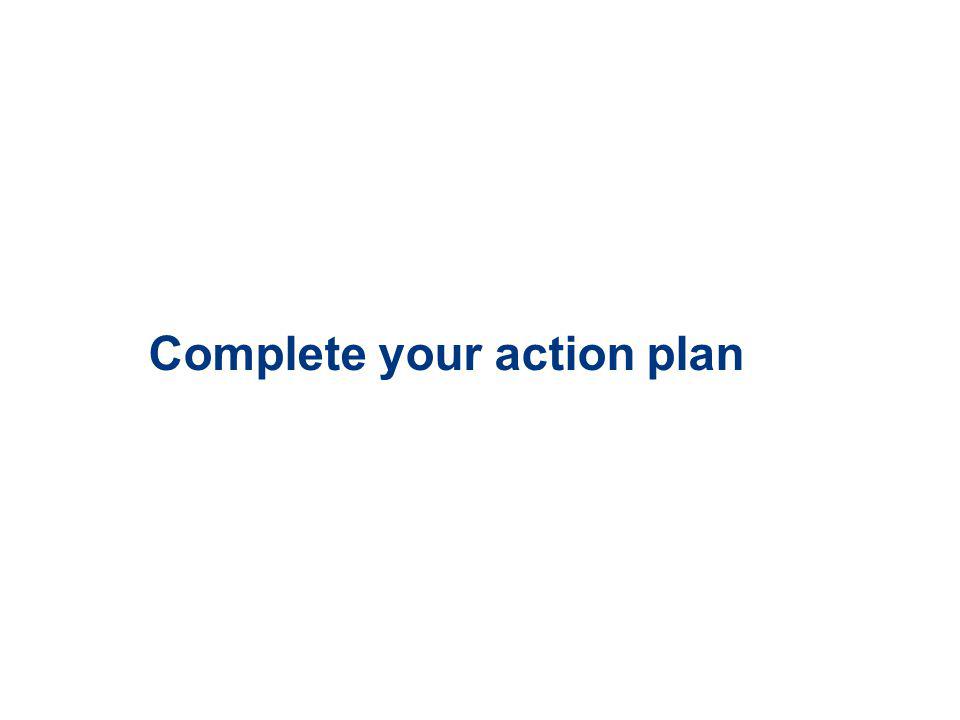 Complete your action plan