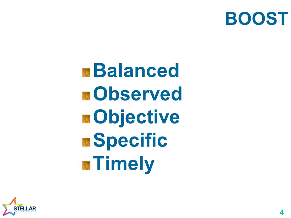 4 BOOST Balanced Observed Objective Specific Timely