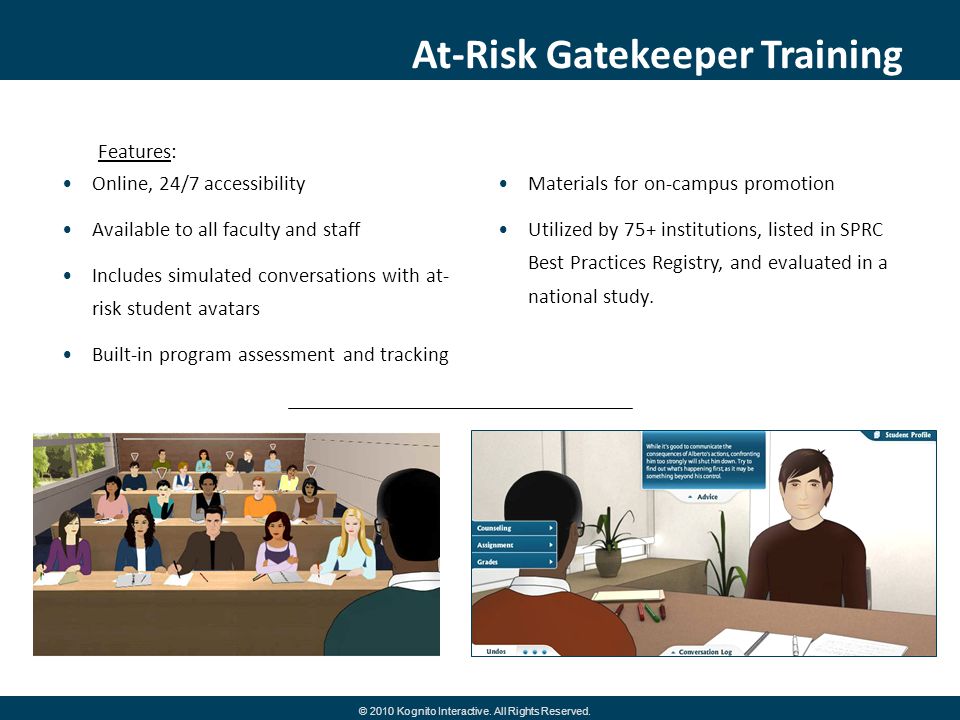 At-Risk Gatekeeper Training © 2010 Kognito Interactive.