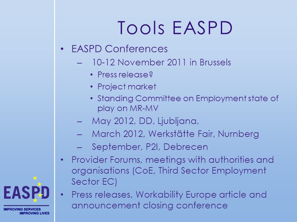 Tools EASPD EASPD Conferences – November 2011 in Brussels Press release.