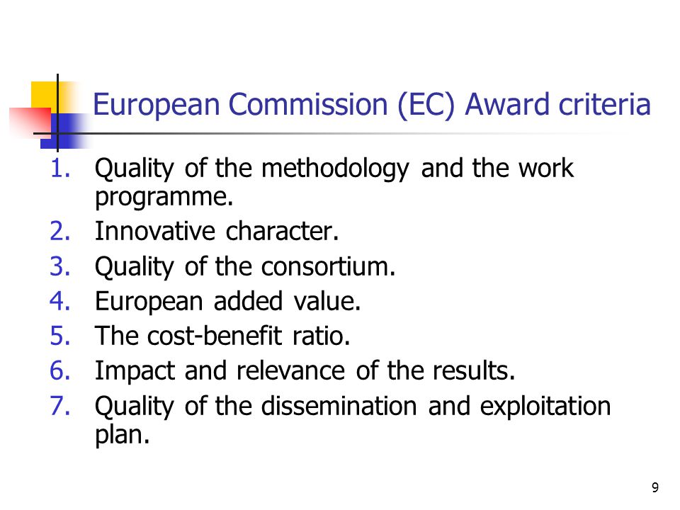 European Commission (EC) Award criteria 1.Quality of the methodology and the work programme.