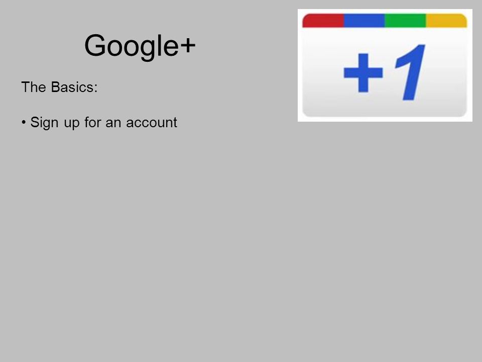 Google+ The Basics: Sign up for an account