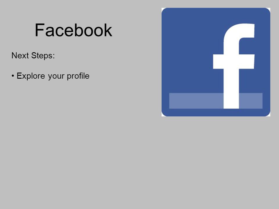 Facebook Next Steps: Explore your profile