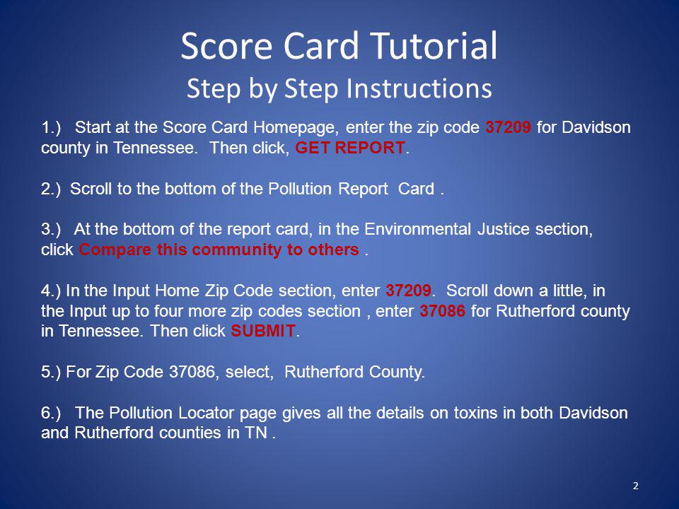 Score Card Tutorial Step by Step Instructions 2 1.) Start at the Score Card Homepage, enter the zip code for Davidson county in Tennessee.