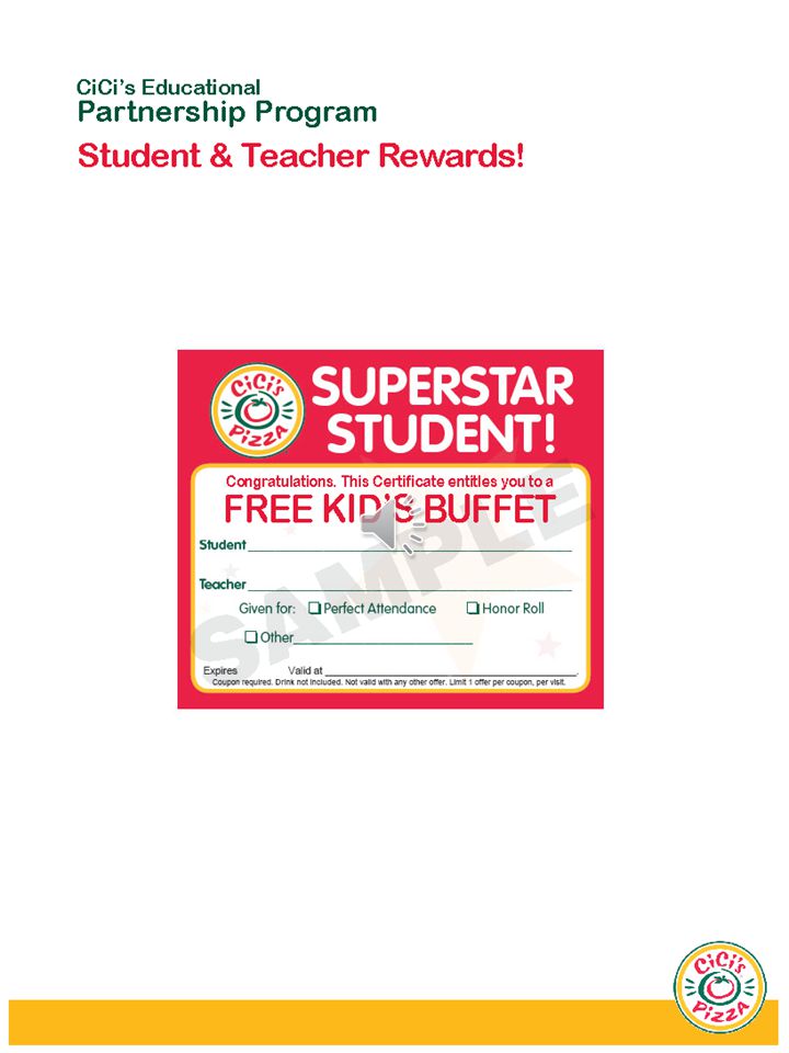As a Partner you will receive: Birthday card for EVERY student - (A free kid meal redeemable during their birthday month) Unlimited Superstar Student Card (A free kid meal to be used any way the principal wants.