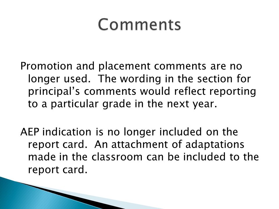 Promotion and placement comments are no longer used.