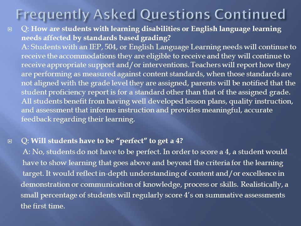 Q: How are students with learning disabilities or English language learning needs affected by standards based grading.