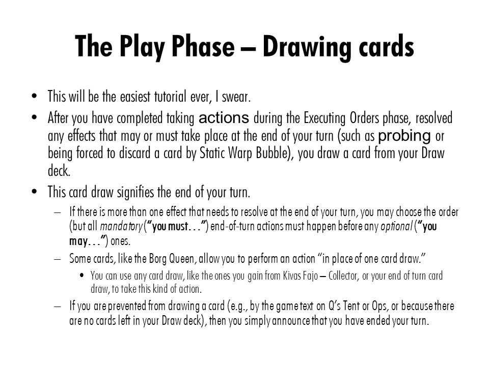 The Play Phase – Drawing cards This will be the easiest tutorial ever, I swear.