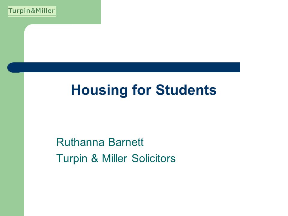 Housing for Students Ruthanna Barnett Turpin & Miller Solicitors