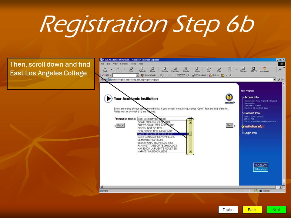 TopicsBackNext Registration Step 6b Then, scroll down and find East Los Angeles College.