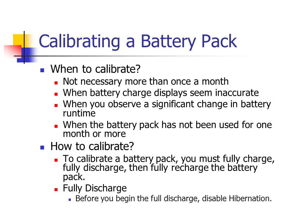 Calibrating a Battery Pack When to calibrate.