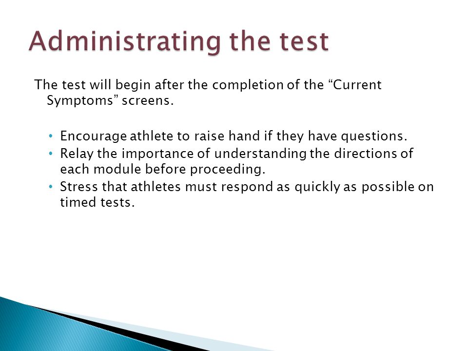 The test will begin after the completion of the Current Symptoms screens.