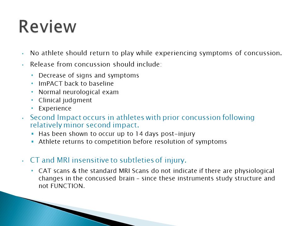 No athlete should return to play while experiencing symptoms of concussion.