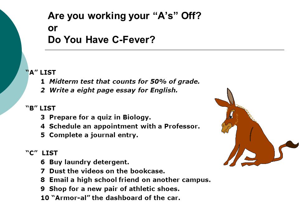 Are you working your As Off. or Do You Have C-Fever.