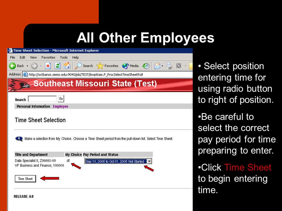 All Other Employees Select position entering time for using radio button to right of position.
