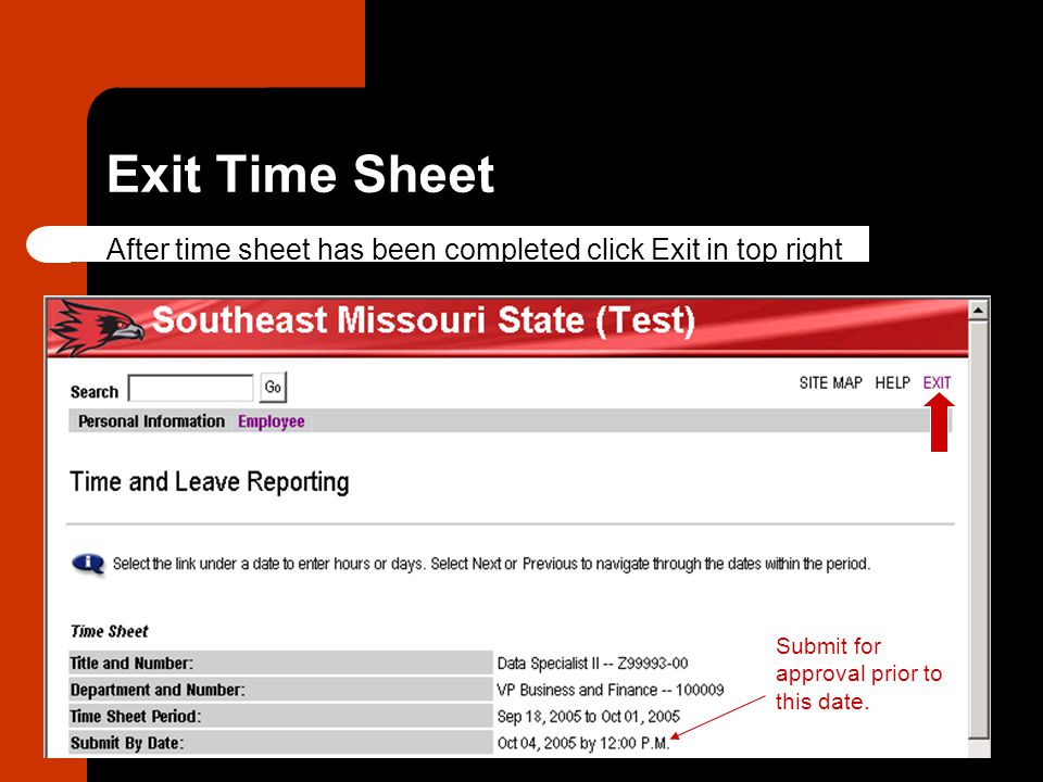 Exit Time Sheet After time sheet has been completed click Exit in top right corner.