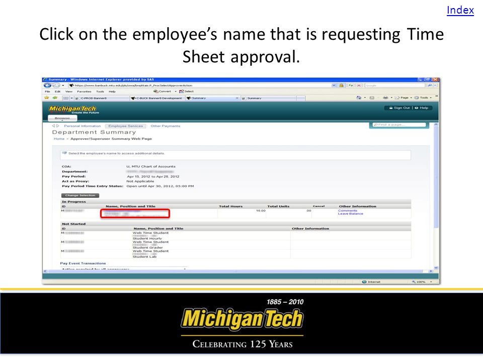 Click on the employees name that is requesting Time Sheet approval. Index