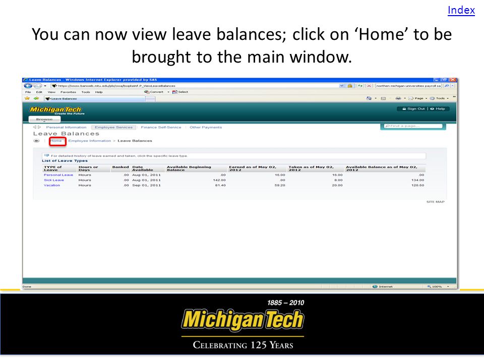 You can now view leave balances; click on Home to be brought to the main window. Index