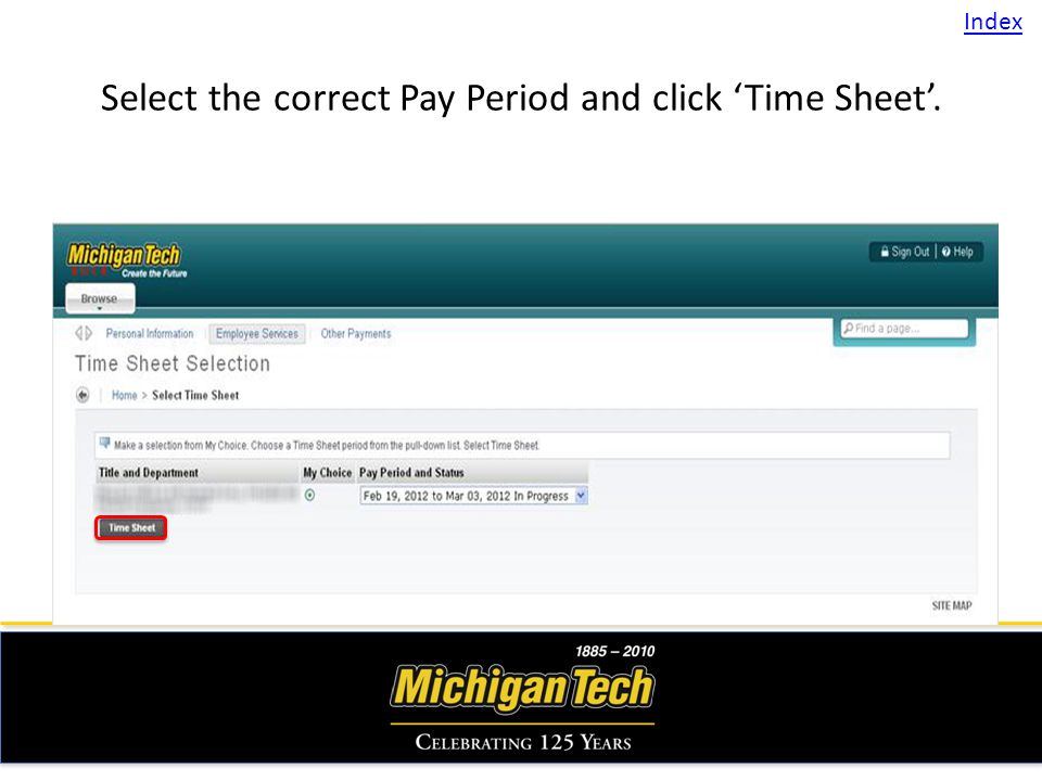 Select the correct Pay Period and click Time Sheet. Index