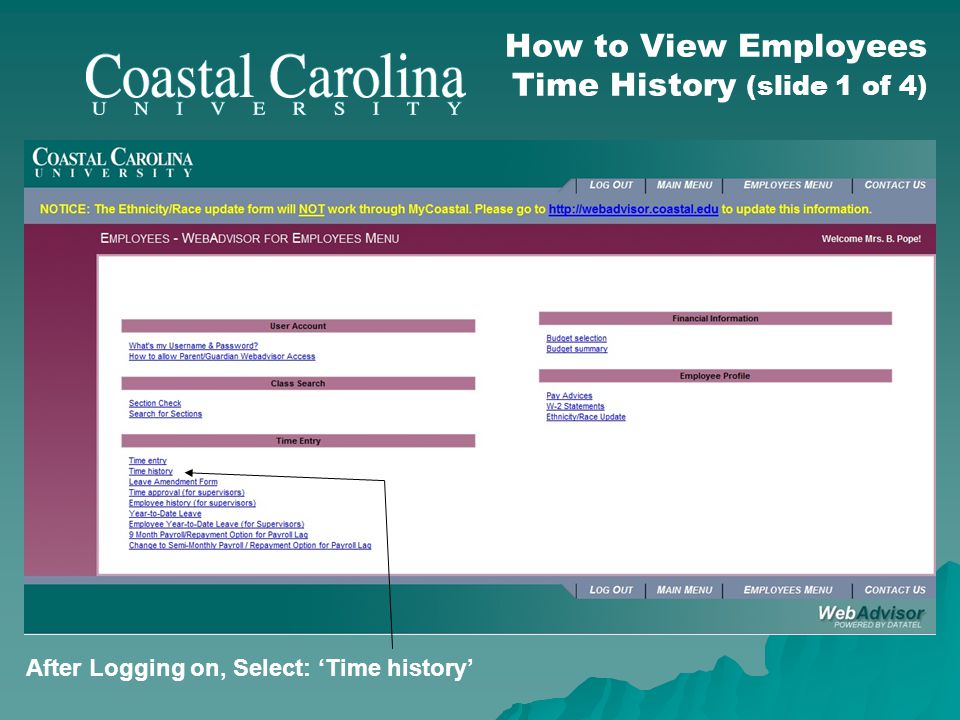After Logging on, Select: Time history How to View Employees Time History (slide 1 of 4)