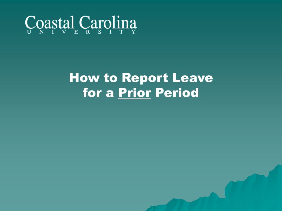 How to Report Leave for a Prior Period