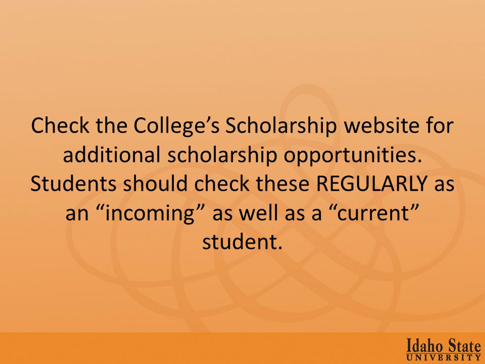 Check the Colleges Scholarship website for additional scholarship opportunities.