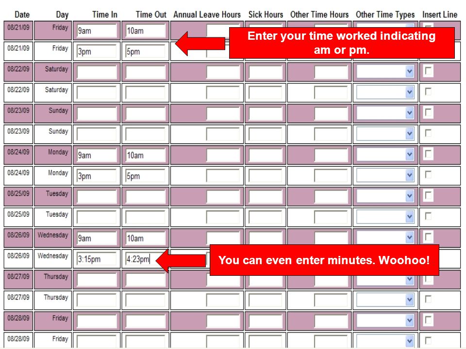 Enter your time worked indicating am or pm. You can even enter minutes. Woohoo!