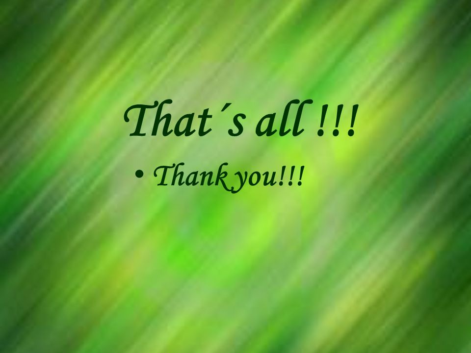 That´s all !!! Thank you!!!