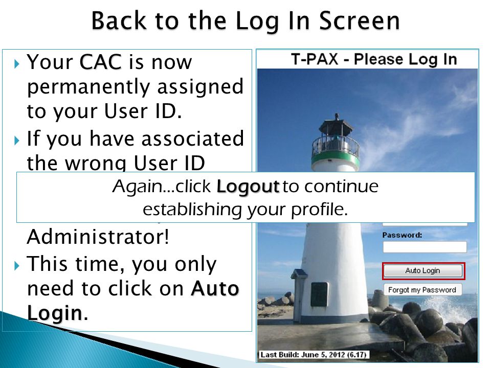 CAC Your CAC is now permanently assigned to your User ID.