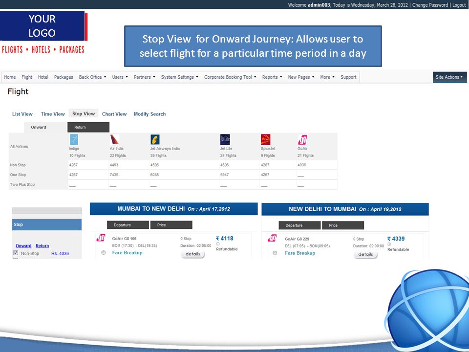 1 YOUR LOGO Stop View for Onward Journey: Allows user to select flight for a particular time period in a day
