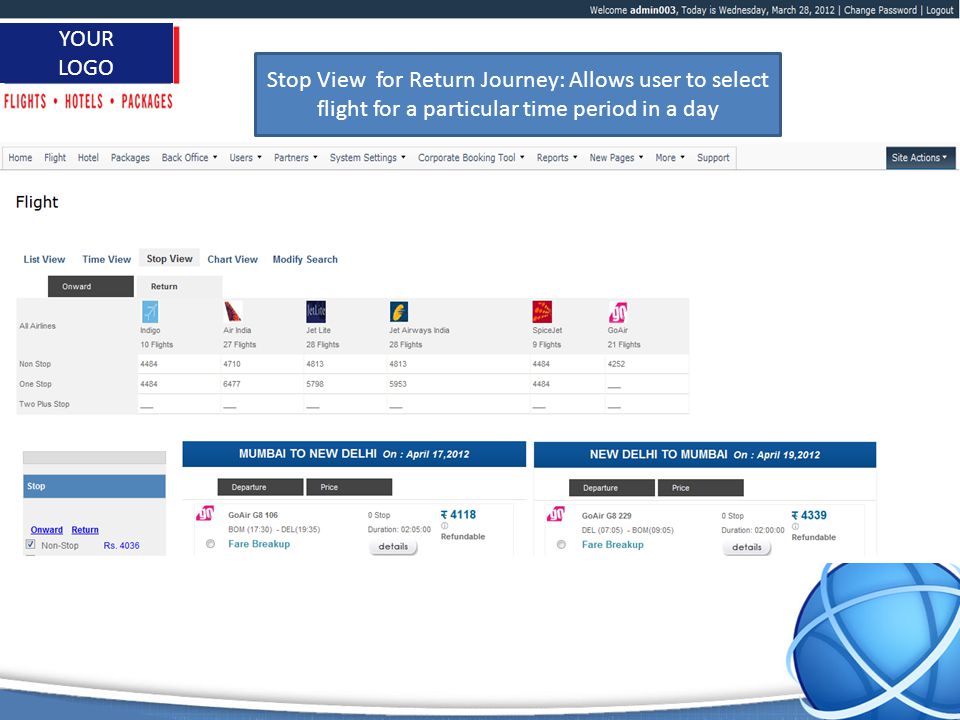 1 YOUR LOGO Stop View for Return Journey: Allows user to select flight for a particular time period in a day