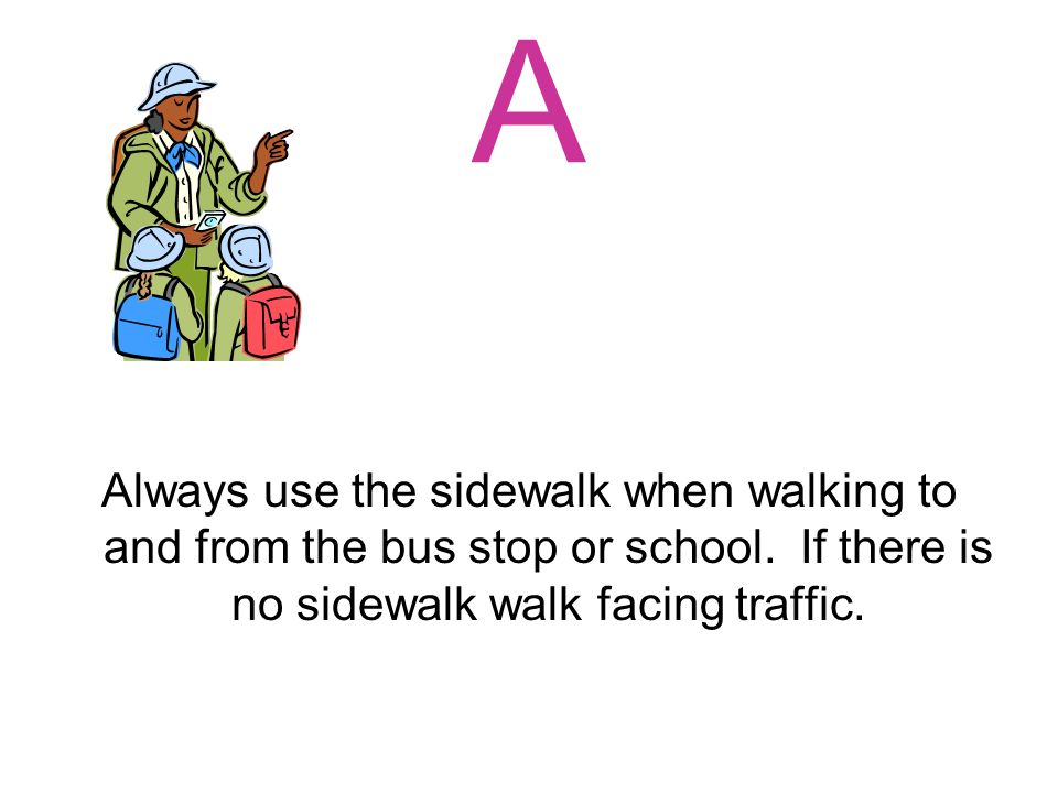 Bus Safety ! Everything YOU need to know, in alphabetical order!