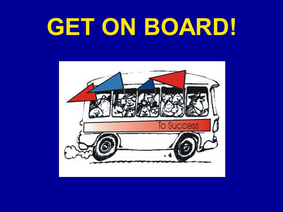 GET ON BOARD!