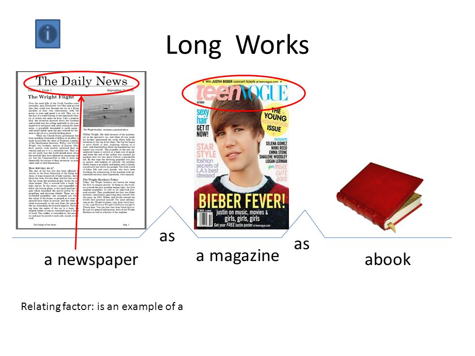 Long Works a newspaper a magazine abook as Relating factor: is an example of a