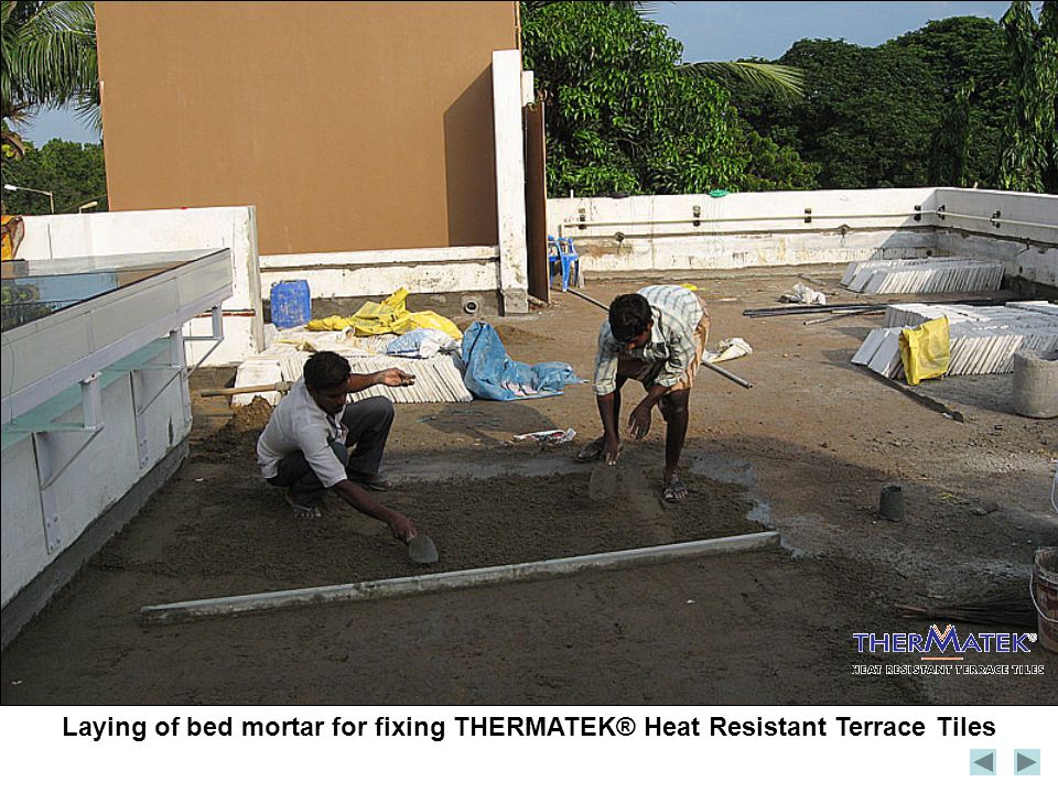 Laying of bed mortar for fixing THERMATEK® Heat Resistant Terrace Tiles