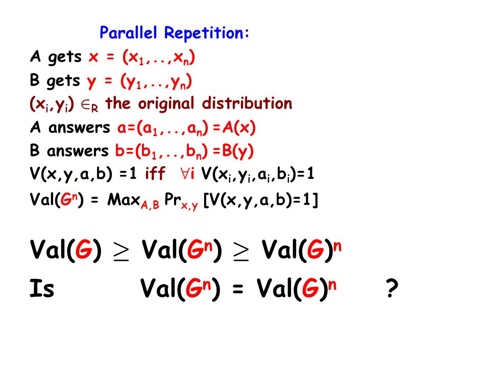 Parallel Repetition Of Two Prover Games Ran Raz Weizmann Institute And Ias Ppt Download
