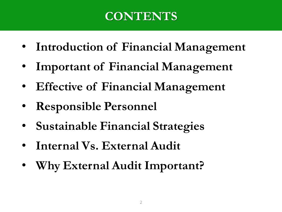 CONTENTS 2 Introduction of Financial Management Important of Financial Management Effective of Financial Management Responsible Personnel Sustainable Financial Strategies Internal Vs.