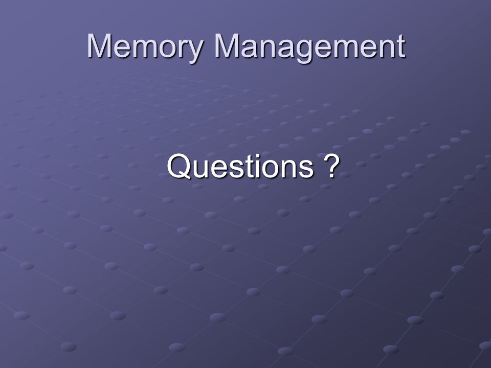 Memory Management Questions