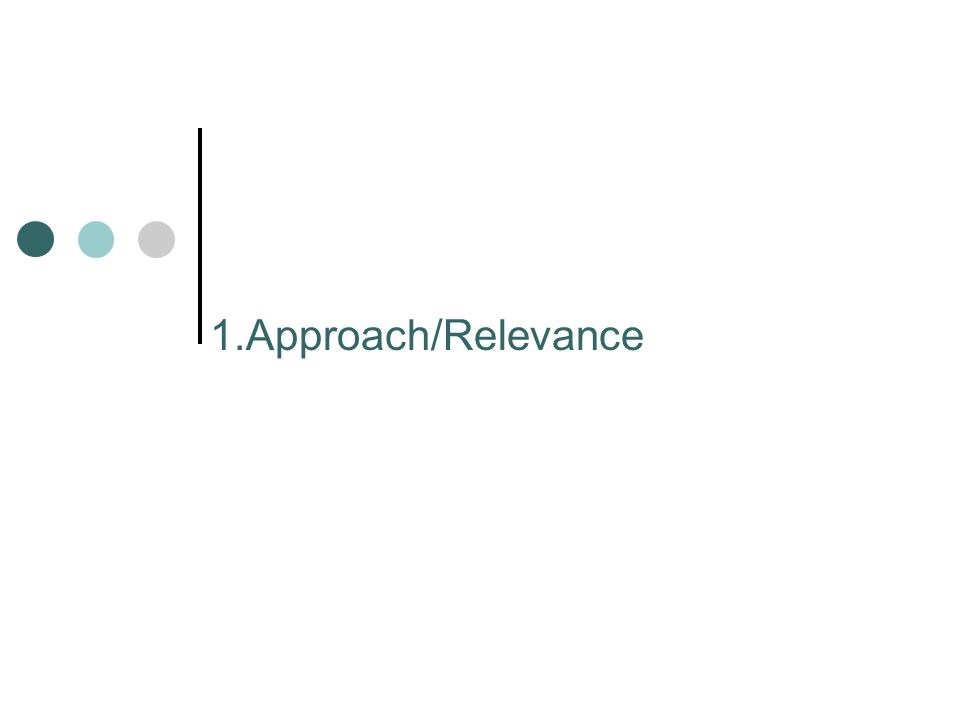 1.Approach/Relevance