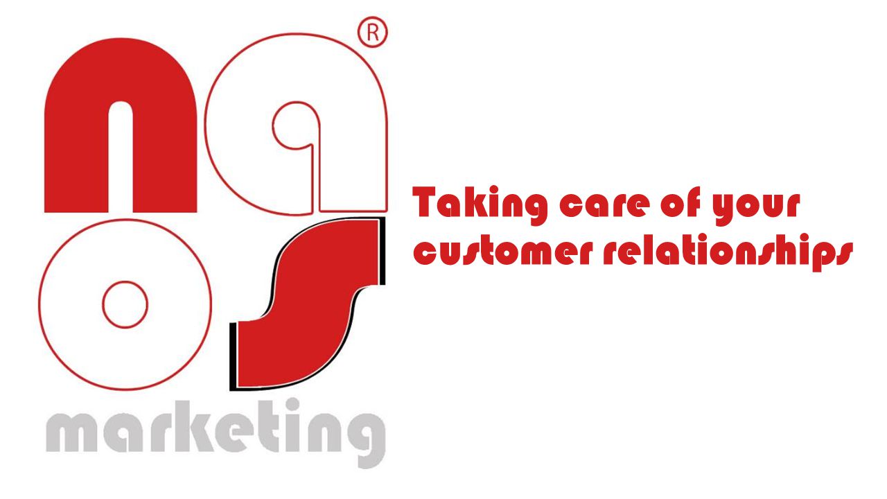 Taking care of your customer relationships