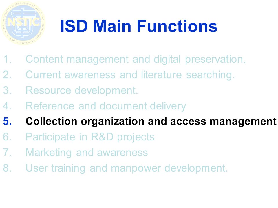 ISD Main Functions 1.Content management and digital preservation.