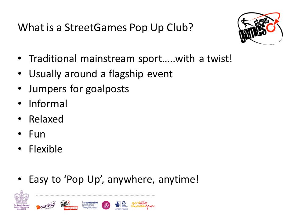 What is a StreetGames Pop Up Club. Traditional mainstream sport…..with a twist.