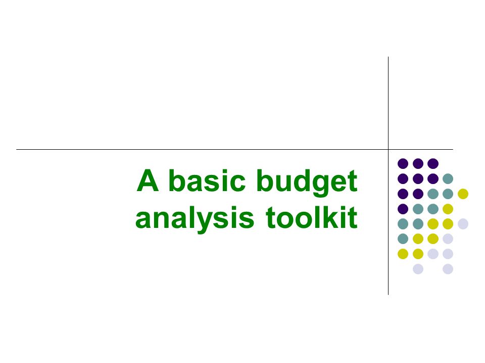 a basic budget analysis toolkit overview four budget analysis
